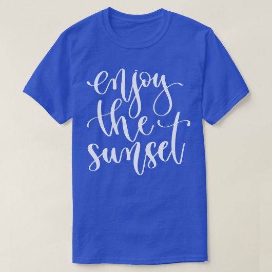 Geniet van de zonsondergang 1 t-shirt (Design voorkant)