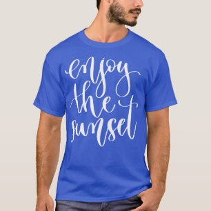 Geniet van de zonsondergang 1 t-shirt