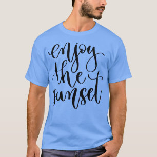 Geniet van de zonsondergang t-shirt