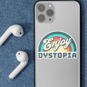 Geniet van dystopie | Sarcastisch Woke Rainbow-Gez Sticker