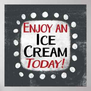 Geniet van een ijsje vandaag Poster Wall Art