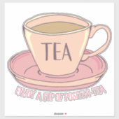 Geniet van een kopje Positivity Motivatie Tea Quot Sticker (Vel)