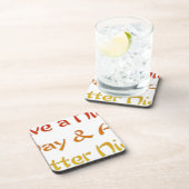 Geniet van een leuke dag en een beter nachtontwerp drankjes onderzetter (Rechterzijde)