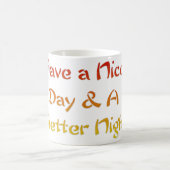 Geniet van een leuke dag en een beter nachtontwerp koffiemok (Center)