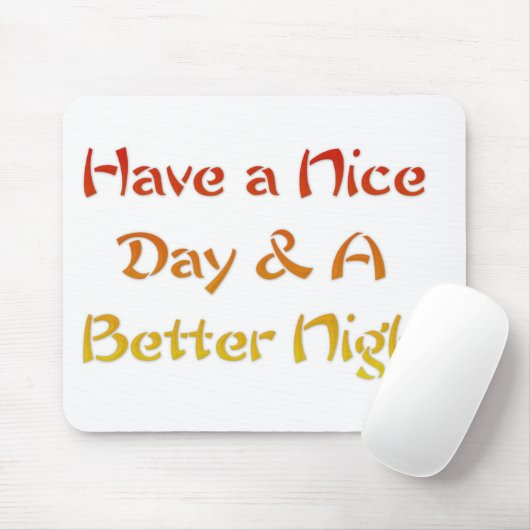 Geniet van een leuke dag en een beter nachtontwerp muismat (Met muis)