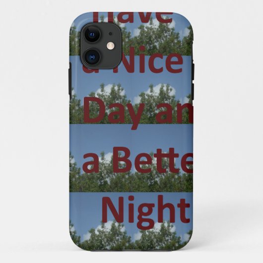 Geniet van een leuke dag en een betere nachtkunst Case-Mate iPhone case (Achterkant)