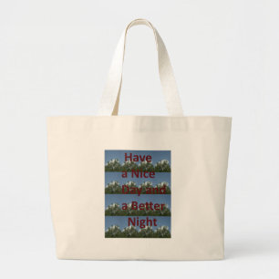 Geniet van een leuke dag en een betere nachtkunst grote tote bag