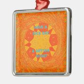 Geniet van een mooie dag & betere nacht art print metalen ornament (Links)