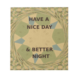 Geniet van een mooie dag & betere nacht art print notitieblok