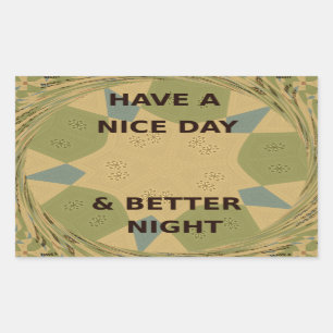 Geniet van een mooie dag & betere nacht art print rechthoekige sticker