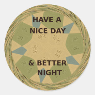 Geniet van een mooie dag & betere nacht art print ronde sticker