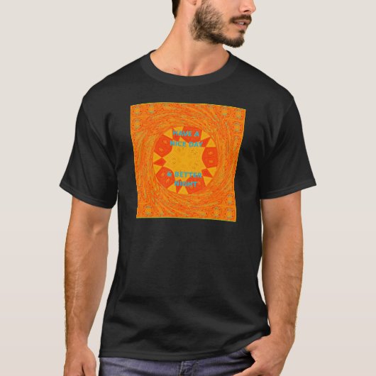 Geniet van een mooie dag & betere nacht art print t-shirt (Voorkant)