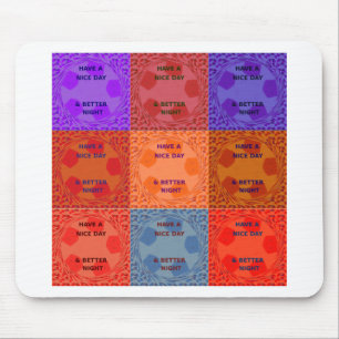 Geniet van een mooie dag & betere nacht Pop Art Pr Muismat