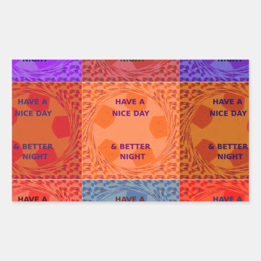 Geniet van een mooie dag & betere nacht Pop Art Pr Rechthoekige Sticker (Voorkant)