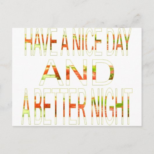 Geniet van een mooie dag en een betere nacht art p briefkaart (Voorkant)