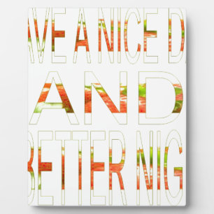 Geniet van een mooie dag en een betere nacht art p fotoplaat