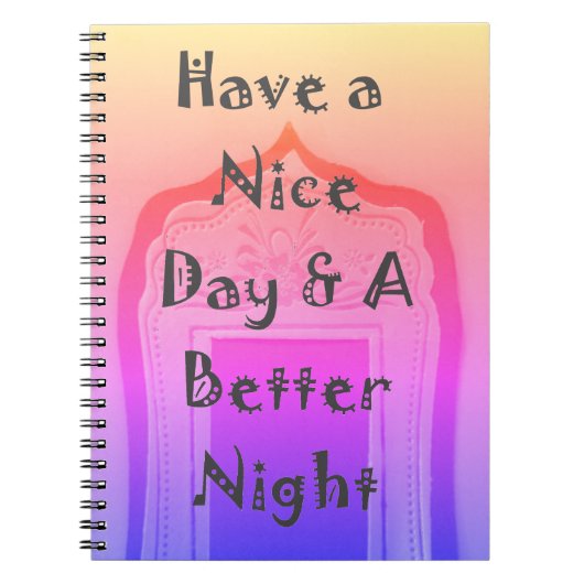 Geniet van een mooie dag en een betere nacht ingel notitieboek (Voorkant)