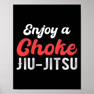 Geniet van een verwurging Jiu Jitsu Judo Boksen Mu Poster