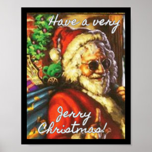 Geniet van een zeer Jerry Christmas Garcia Santa v Poster