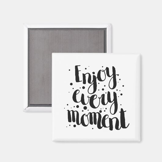 Geniet van elk moment 2 magneet (Voorkant / Achterkant)