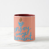 "Geniet van elk moment" Coffee Cup Design Mok (Midden)