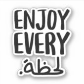 Geniet van elk moment in de Arabische taal Sticker (Voorkant)