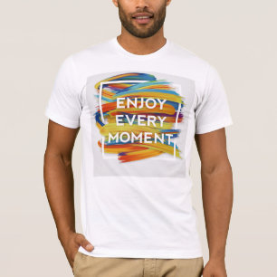 Geniet van elk moment - Live Life T-shirt