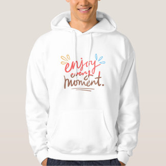 Geniet van elk moment | met de hand geschreven Ins Hoodie