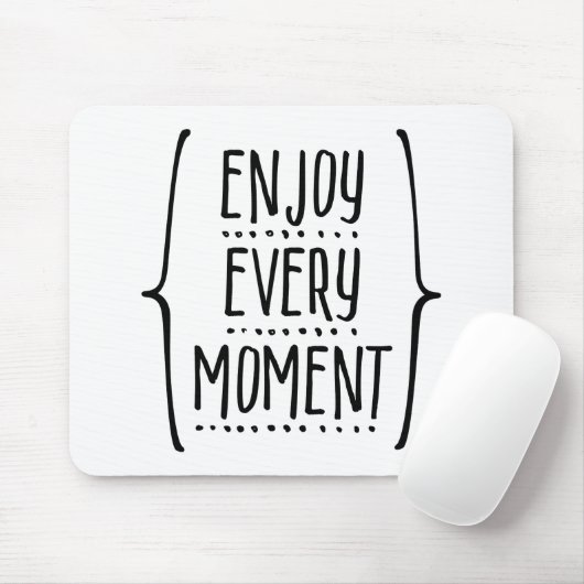 Geniet van elk moment muismat (Met muis)