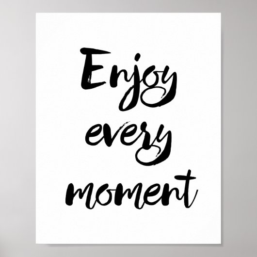 Geniet van elk moment Poster (Voorkant)