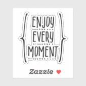 Geniet van elk moment sticker (Vel)