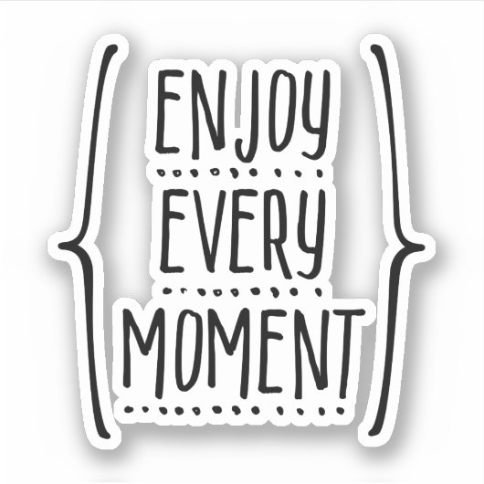 Geniet van elk moment sticker (Voorkant)