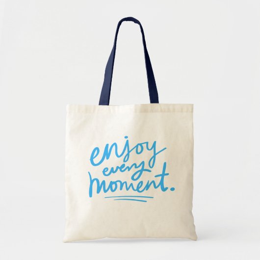 Geniet van elk moment tote bag (Voorkant)