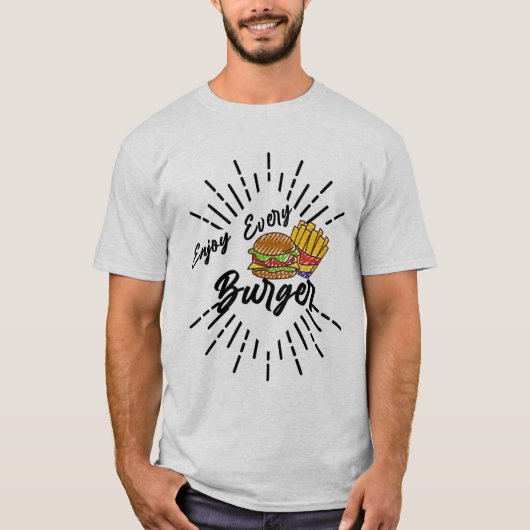 Geniet van elke Burger T-shirt (Voorkant)