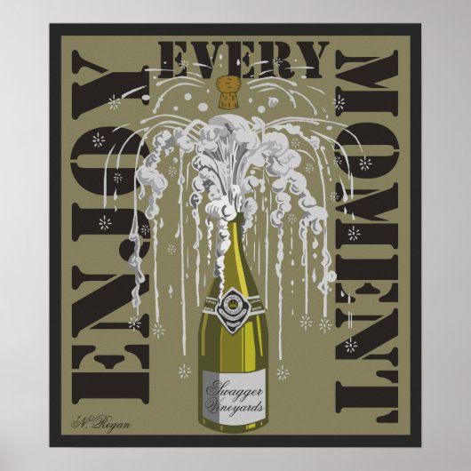 Geniet van elke momenten champagne poster (Voorkant)