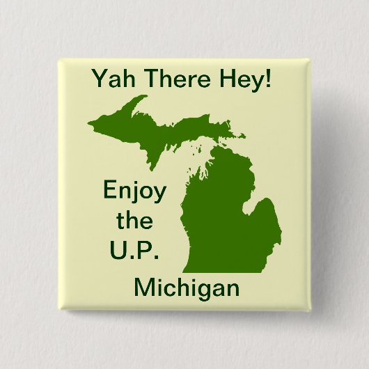 Geniet van het Amerikaanse Michigan met Da Yoopers Vierkante Button 5,1 Cm (Voorkant)