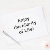 Geniet van het hilarische leven Hankamer Artjunkha Ovale Sticker (Envelop)