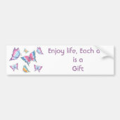 Geniet van het leven, elke dag is een cadeau bumpersticker (Voorkant)