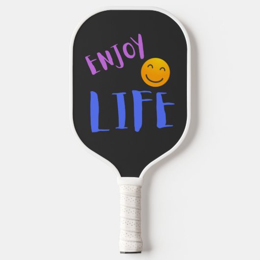 Geniet van het leven en denk aan positieve Pickleb Pickleball Paddle (Voorkant)