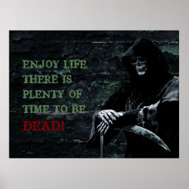 Geniet van het leven Er is genoeg tijd om dood te Poster