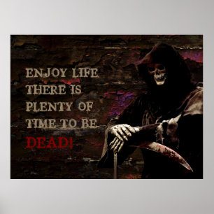 Geniet van het leven Er is genoeg tijd om dood te  Poster