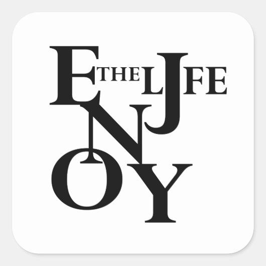 Geniet van het leven vierkante sticker (Voorkant)