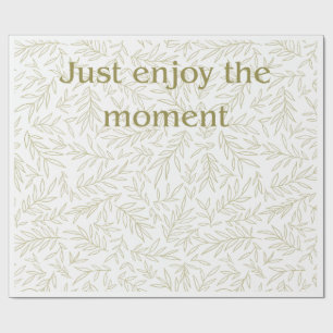 "Geniet van het Moment" Cadeau voor Botanische Min Cadeaupapier