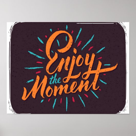 Geniet van het moment - Inspirerend offerte ontwer Poster (Voorkant)