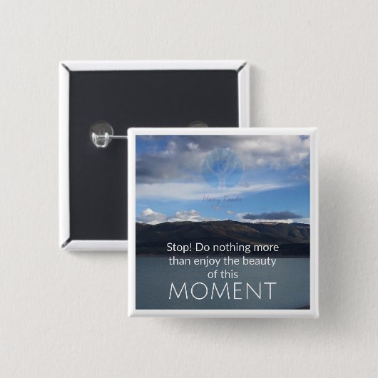 "Geniet van het moment" Vierkante Button 5,1 Cm (Voorkant /achterkant)