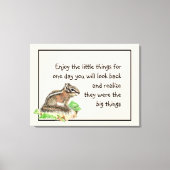 Geniet van Inspirerend Quote Chipmunk Canvas Afdruk (Voorkant)