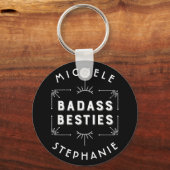 Geniet van je beste vrienden - Badass Besties Sleutelhanger (Voorkant)