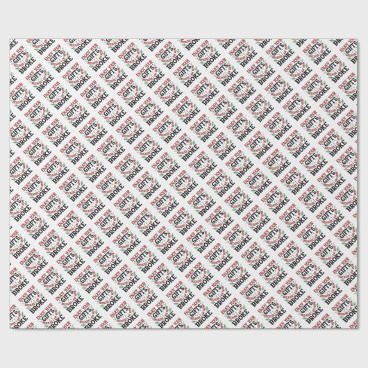 Geniet van je cadeautjes omdat ik nu broke ben cadeaupapier (Vlak)