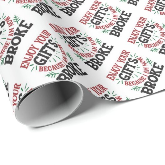 Geniet van je cadeautjes omdat ik nu broke ben cadeaupapier (Rol Hoek)