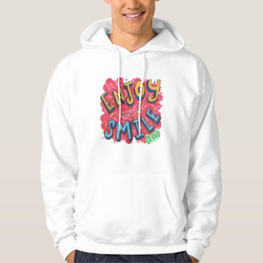 Geniet van je glimlach (dat doe ik) hoodie (Voorkant)